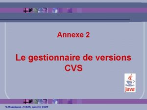 Annexe 2 Le gestionnaire de versions CVS M