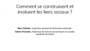 Comment se construisent et voluent les liens sociaux