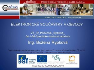 ELEKTRONICK SOUSTKY A OBVODY VY32INOVACERypkova 04 1 06