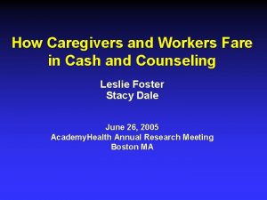 How Caregivers and Workers Fare in Cash and