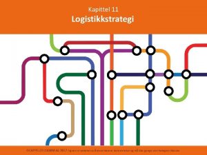 Kapittel 11 Logistikkstrategi CAPPELEN DAMM AS 2017 Figuren