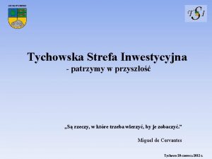 GMINA TYCHOWO Tychowska Strefa Inwestycyjna patrzymy w przyszo