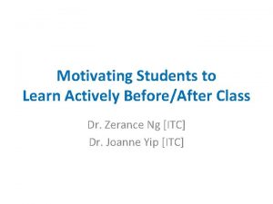 Motivating Students to Learn Actively BeforeAfter Class Dr