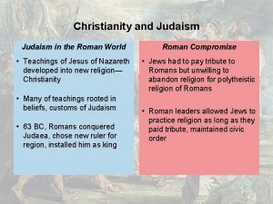 Christianity and Judaism in the Roman World Roman