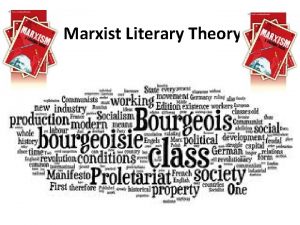 Marxist Literary Theory Marxist Literary Theory A form