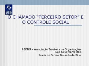 O CHAMADO TERCEIRO SETOR E O CONTROLE SOCIAL