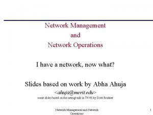 Network Management and Network Operations I have a