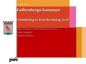 www pwc comse Falkenbergs kommun Granskning av rsredovisning