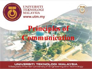 Principles of Communication 1 Principles of Communication Communication
