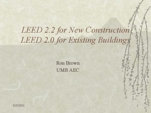 LEED 2 2 for New Construction LEED 2