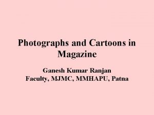 Photographs and Cartoons in Magazine Ganesh Kumar Ranjan