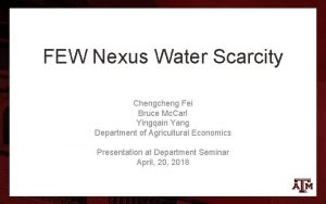 FEW Nexus Water Scarcity Chengcheng Fei Bruce Mc