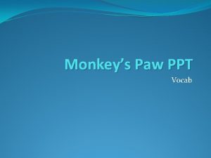 The monkey's paw ppt
