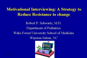 Motivational Interviewing A Strategy to Reduce Resistance to