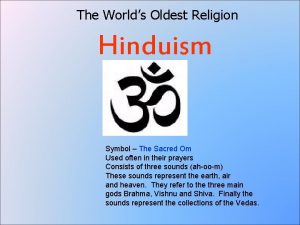 The Worlds Oldest Religion Hinduism Symbol The Sacred