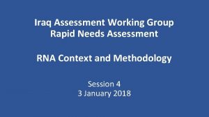 Iraq Assessment Working Group Rapid Needs Assessment RNA