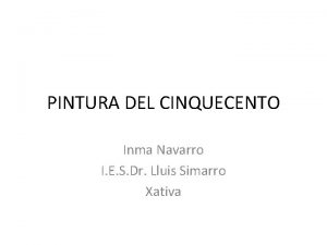 PINTURA DEL CINQUECENTO Inma Navarro I E S