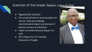 Scientist of the Week Bashiru Ademola Raji Nigerian
