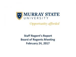 Staff Regents Report Board of Regents Meeting February