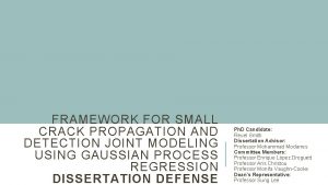 FRAMEWORK FOR SMALL CRACK PROPAGATION AND DETECTION JOINT