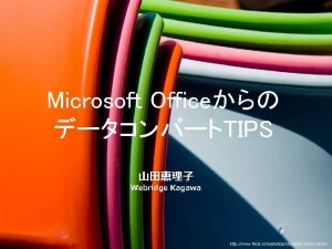 Microsoft Office TIPS Webridge Kagawa http www flickr