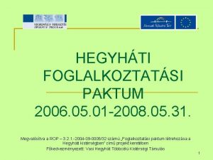 HEGYHTI FOGLALKOZTATSI PAKTUM 2006 05 01 2008 05