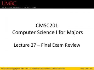 CMSC 201 Computer Science I for Majors Lecture