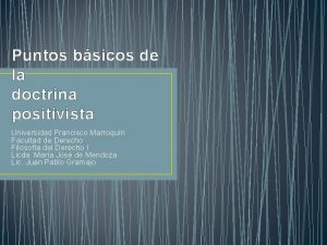 Puntos bsicos de la doctrina positivista Universidad Francisco