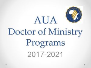 AUA Doctor of Ministry Programs 2017 2021 Ministry