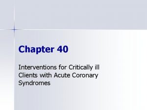 Chapter 40 Interventions for Critically ill Clients with