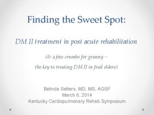 Finding the Sweet Spot DM II treatment in