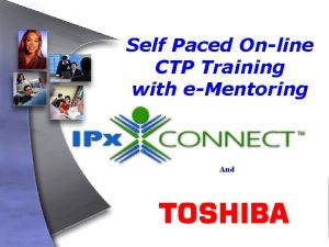 Self Paced Online CTP Training with eMentoring And