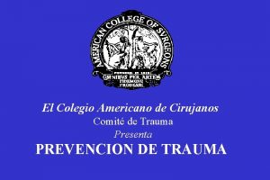 El Colegio Americano de Cirujanos Comit de Trauma