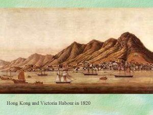 Hong Kong and Victoria Habour in 1820 Hong