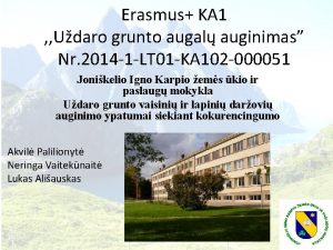 Erasmus KA 1 Udaro grunto augal auginimas Nr