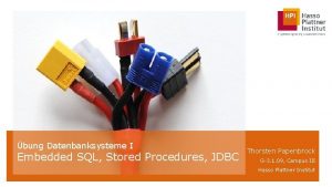 bung Datenbanksysteme I Embedded SQL Stored Procedures JDBC