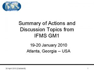 Summary of Actions and Discussion Topics from IFMS