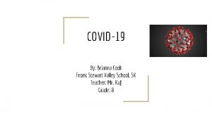 COVID19 By Brianna Cook From Stewart Valley School