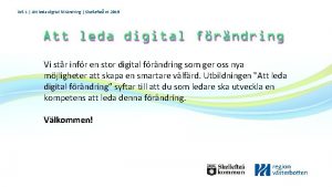 WS 1 Att leda digital frndring Skellefte vt