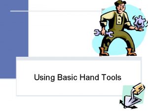 Using Basic Hand Tools Next Generation ScienceCommon Core