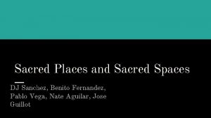 Sacred Places and Sacred Spaces DJ Sanchez Benito