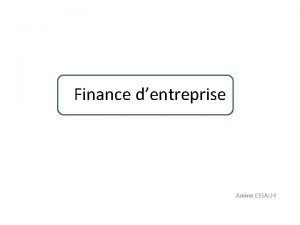 Finance dentreprise Amine ESSALHI Plan de travail Lentreprise