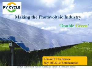 Making the Photovoltaic Industry Double Green Zero WIN