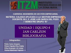 CARRERA INGENIERA EN GESTIN EMPRESARIAL MATERIA CALIDAD APLICADA