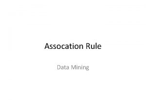 Assocation Rule Data Mining Association Rule Analisis asosiasi