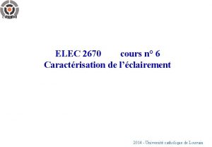 ELEC 2670 cours n 6 Caractrisation de lclairement