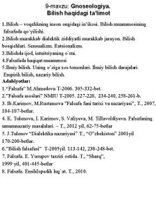 9 mavzu Gnoseologiya Bilish haqidagi talimot 1 Bilish