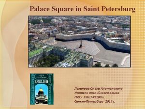 Palace Square is the citys main square and