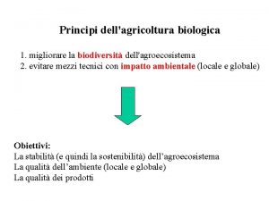 Principi dellagricoltura biologica 1 migliorare la biodiversit dellagroecosistema