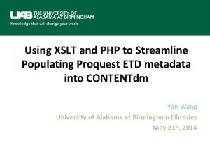 Using XSLT and PHP to Streamline Populating Proquest